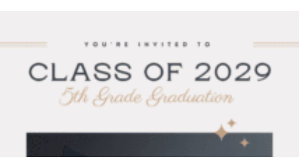 You're Invited to class of 2029 5th grade graduation