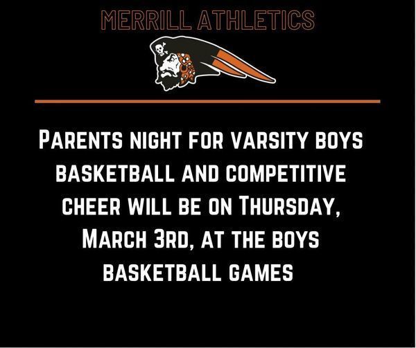 Parents night for varsity boys basketball and competitive cheer will be on Thrusday, march 3rd, at the boys basketball games.